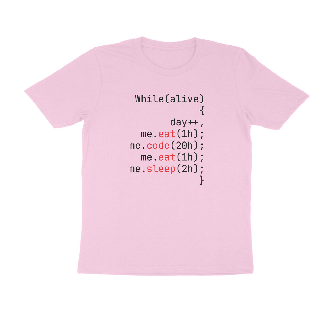 "While alive - Eat, Code, Eat, Sleep" - UNISEX HALF SLEEVE T-SHIRT (91C4)