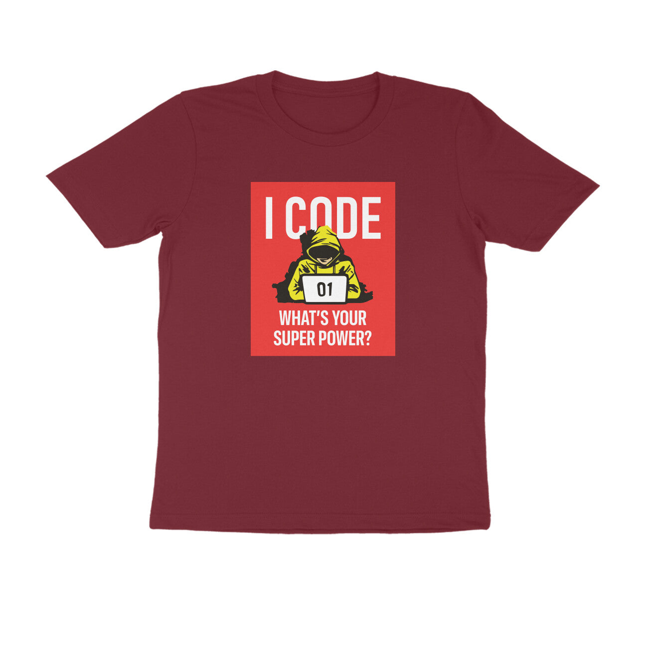 "I Code - What is your superpower?" - UNISEX HALF SLEEVE T-SHIRT (91C3)