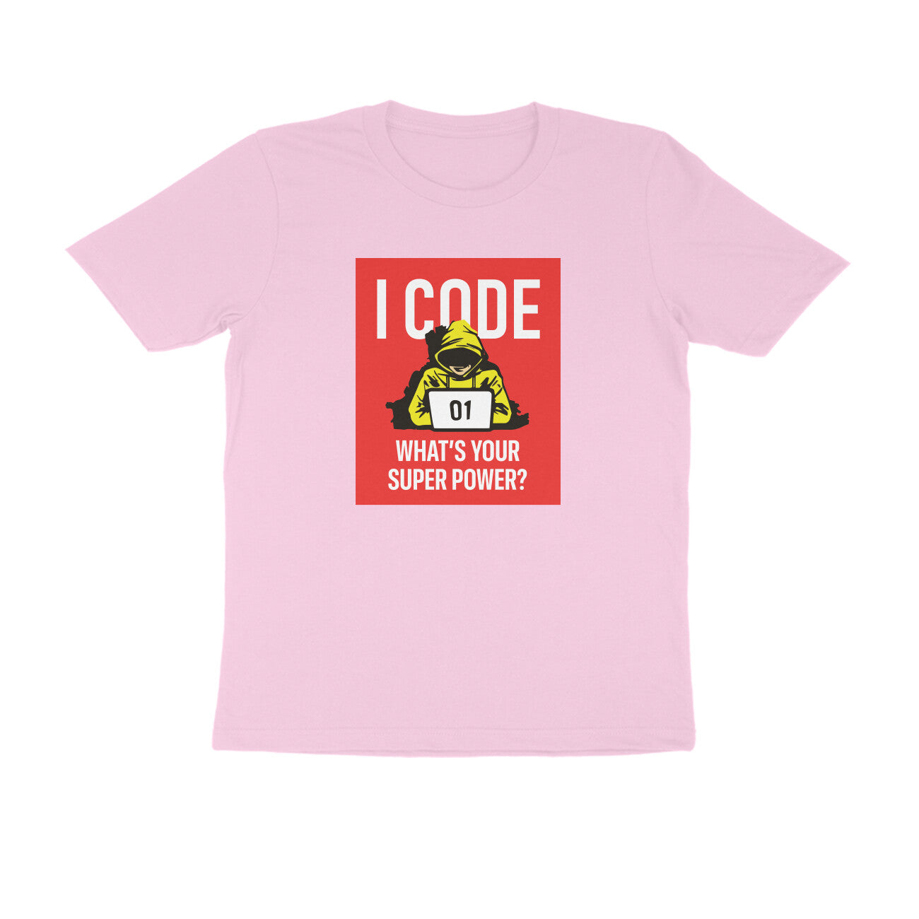 "I Code - What is your superpower?" - UNISEX HALF SLEEVE T-SHIRT (91C3)