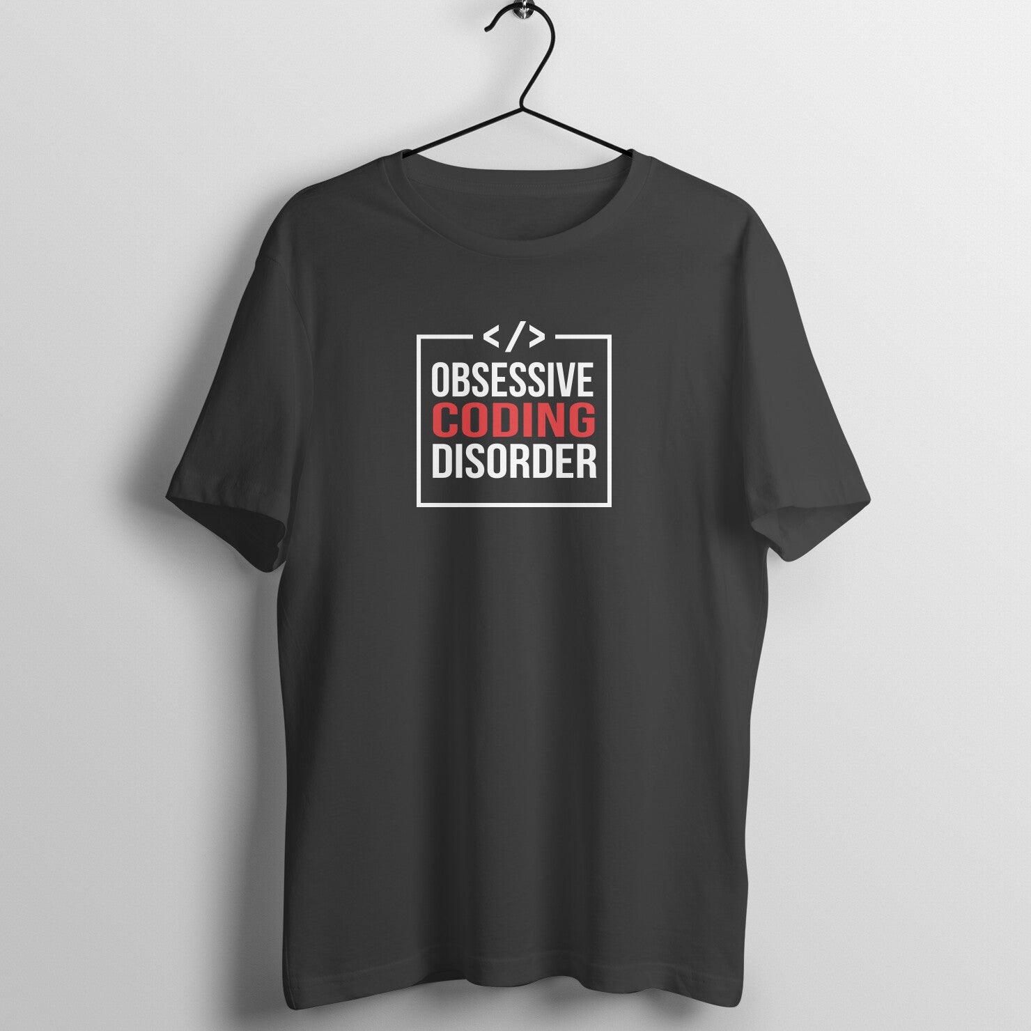 "OBSESSIVE CODING DISORDER" - UNISEX HALF SLEEVE T-SHIRT (91C5)