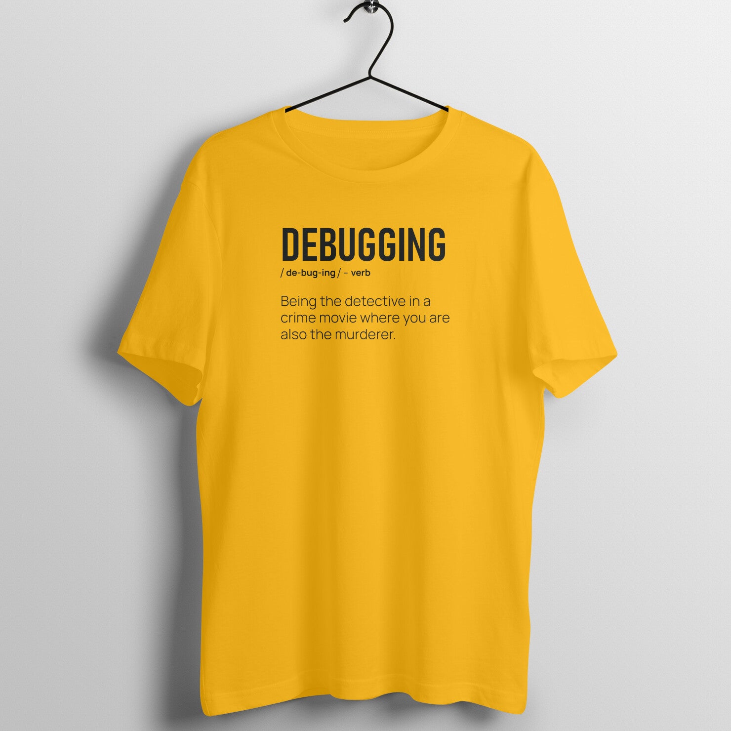 "DEBUGGING" - UNISEX HALF SLEEVE T-SHIRT (91C2)