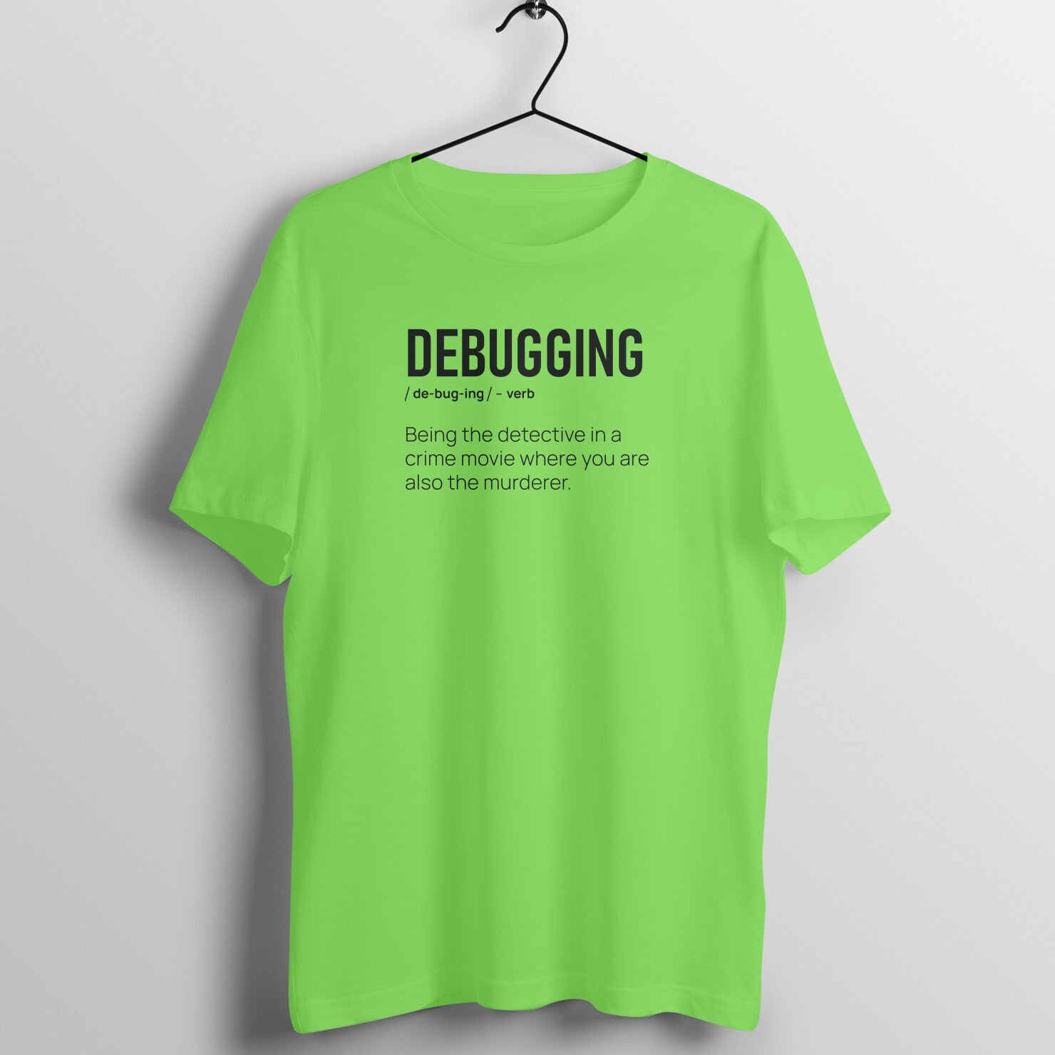 "DEBUGGING" - UNISEX HALF SLEEVE T-SHIRT (91C2)