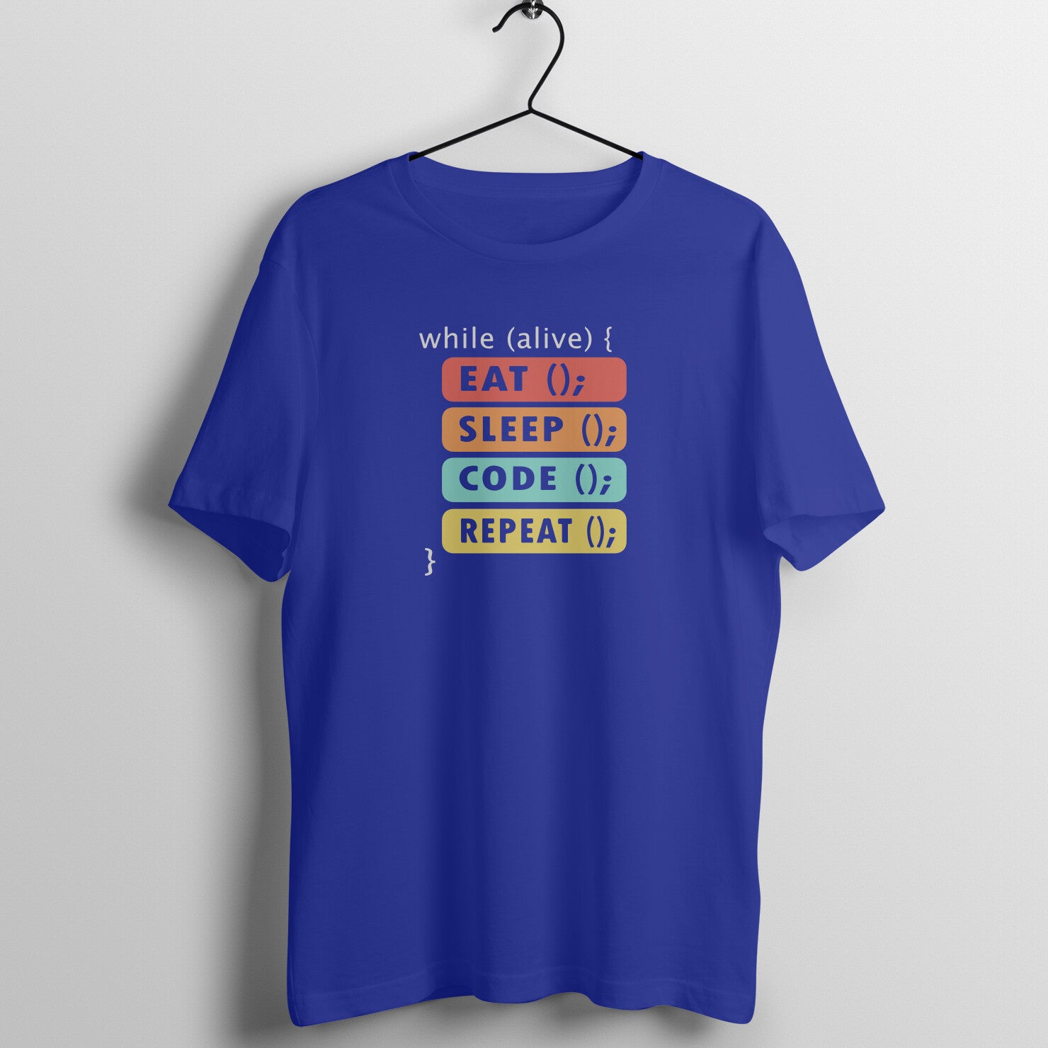 "While alive - Eat, Sleep, Code, Repeat" - UNISEX HALF SLEEVE T-SHIRT (91C12)