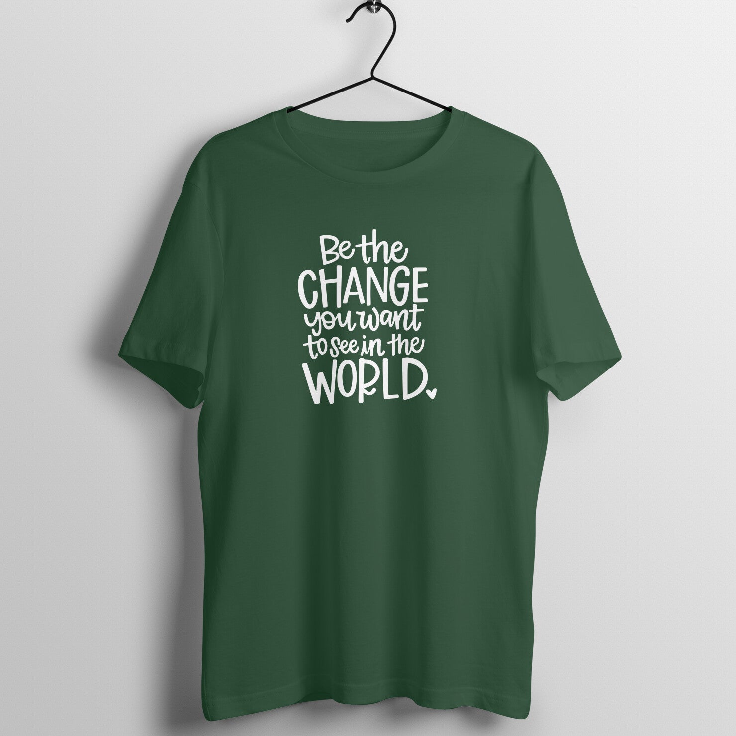 "Be the change you want to see in the WORLD" - UNISEX HALF SLEEVE T-SHIRT (91C18)