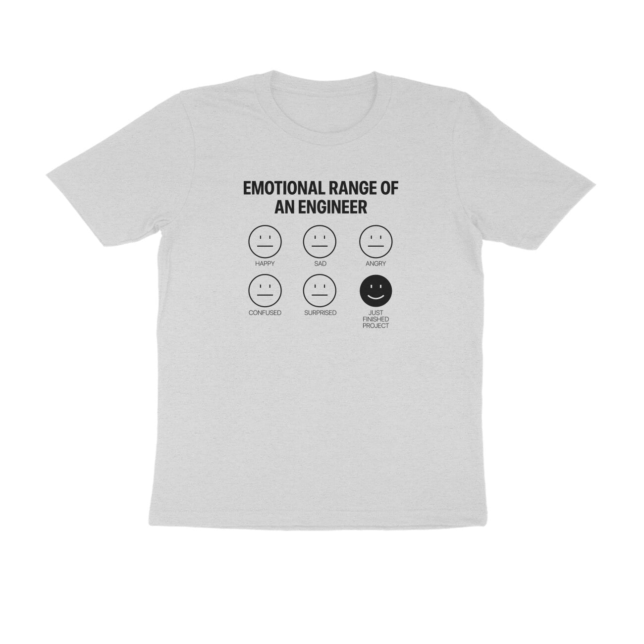 "Emotional range of an engineer" - UNISEX HALF SLEEVE T-SHIRT (91C16)