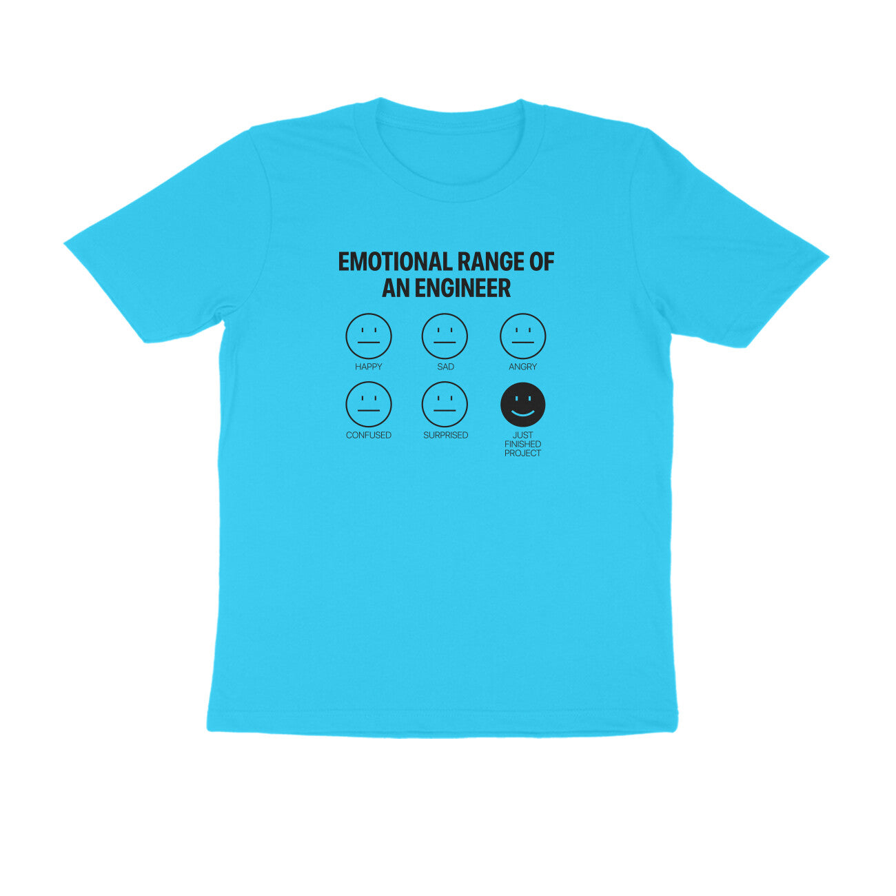 "Emotional range of an engineer" - UNISEX HALF SLEEVE T-SHIRT (91C16)