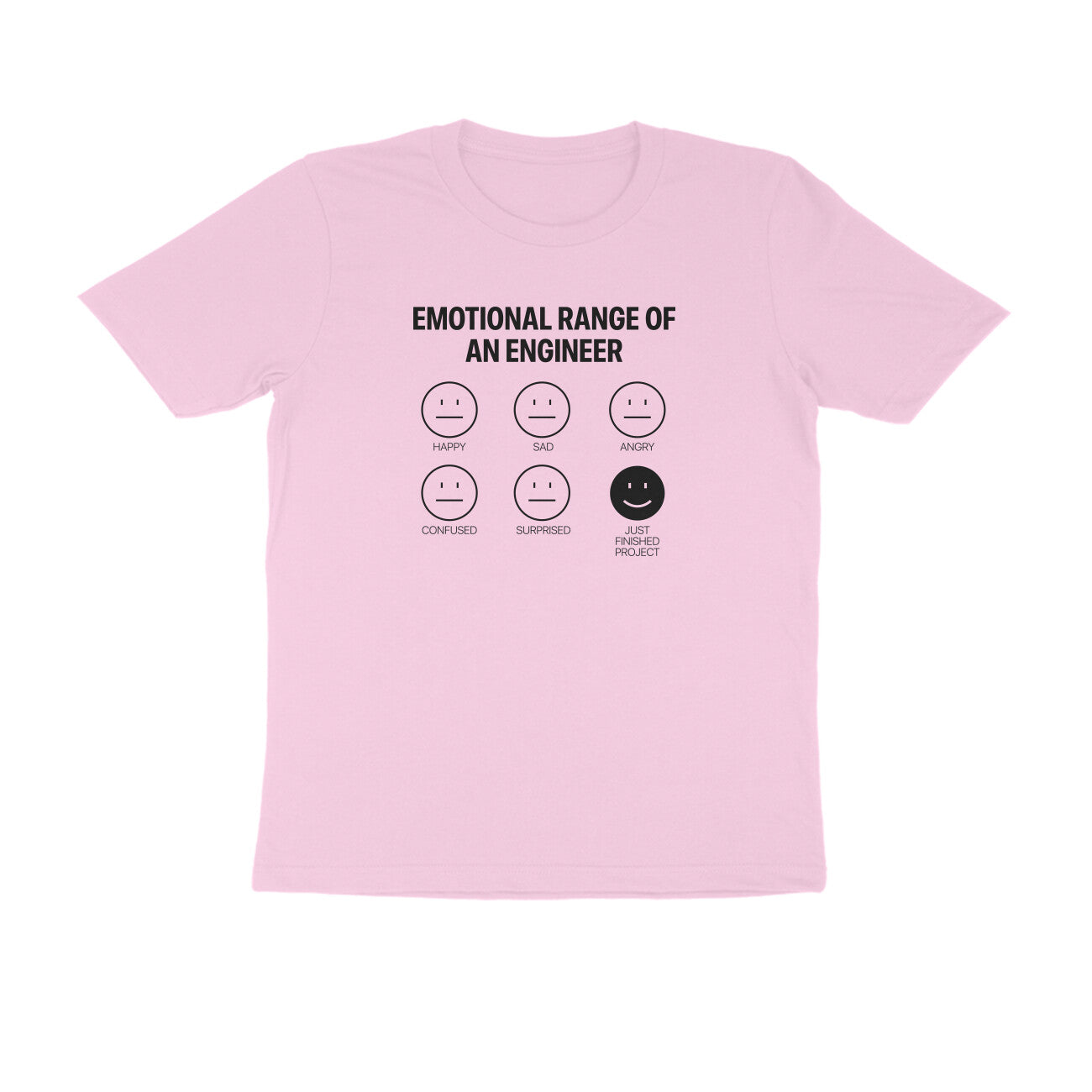 "Emotional range of an engineer" - UNISEX HALF SLEEVE T-SHIRT (91C16)