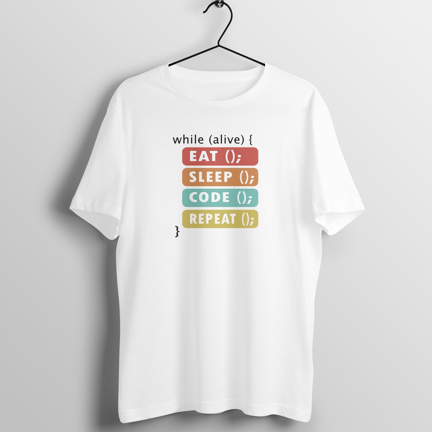 "While alive - Eat, Sleep, Code, Repeat" - UNISEX HALF SLEEVE T-SHIRT (91C12)