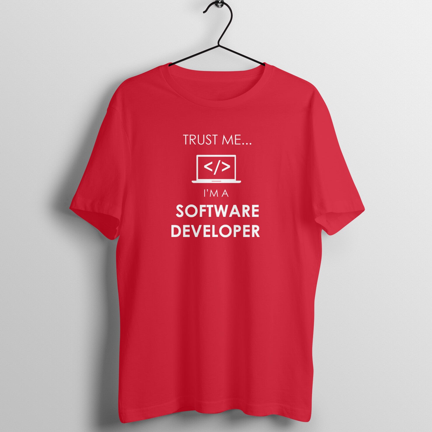 "Trust Me ... I am a software developer" - UNISEX HALF SLEEVE T-SHIRT (91C23)