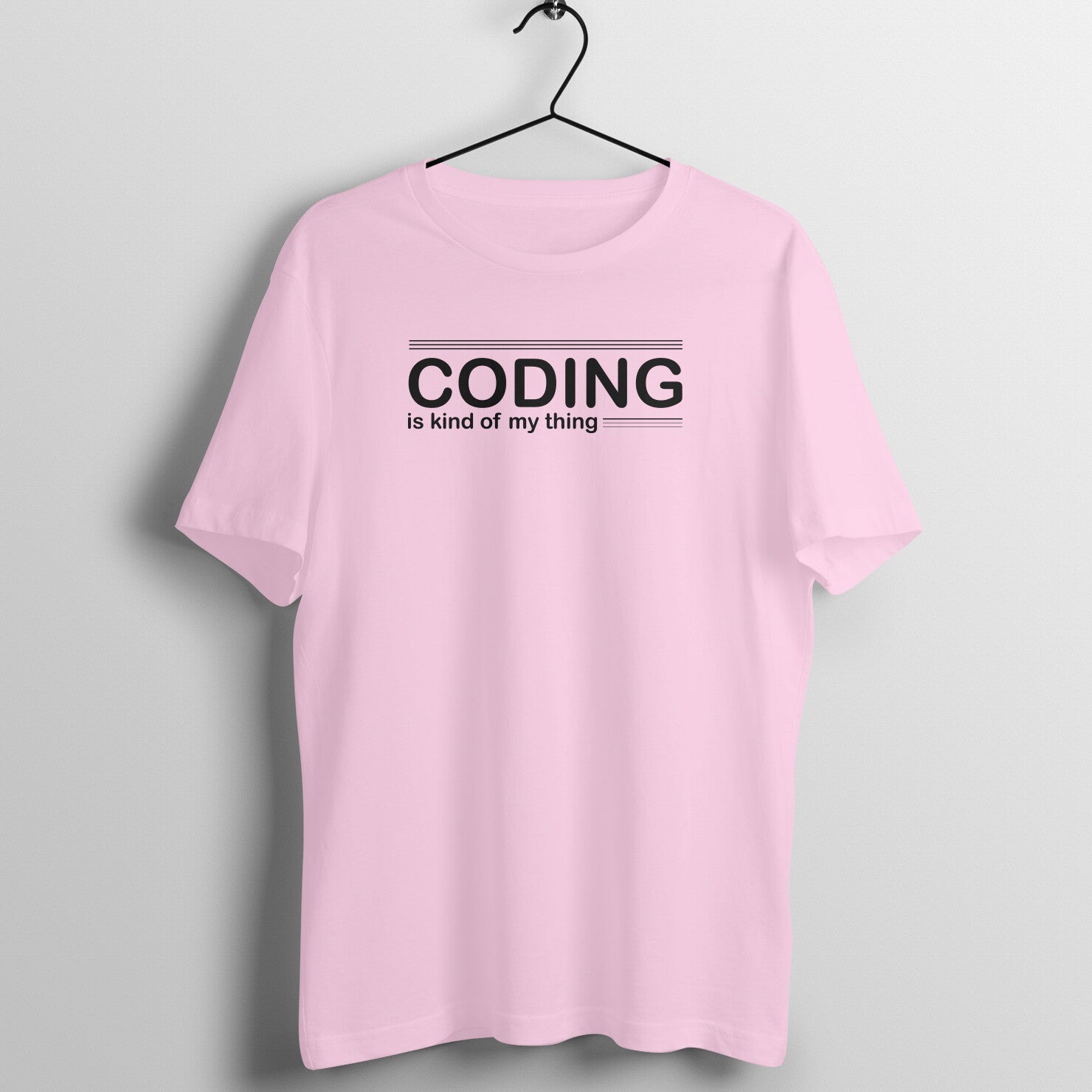 "Coding is kind of my thing" - UNISEX HALF SLEEVE T-SHIRT (91C26)