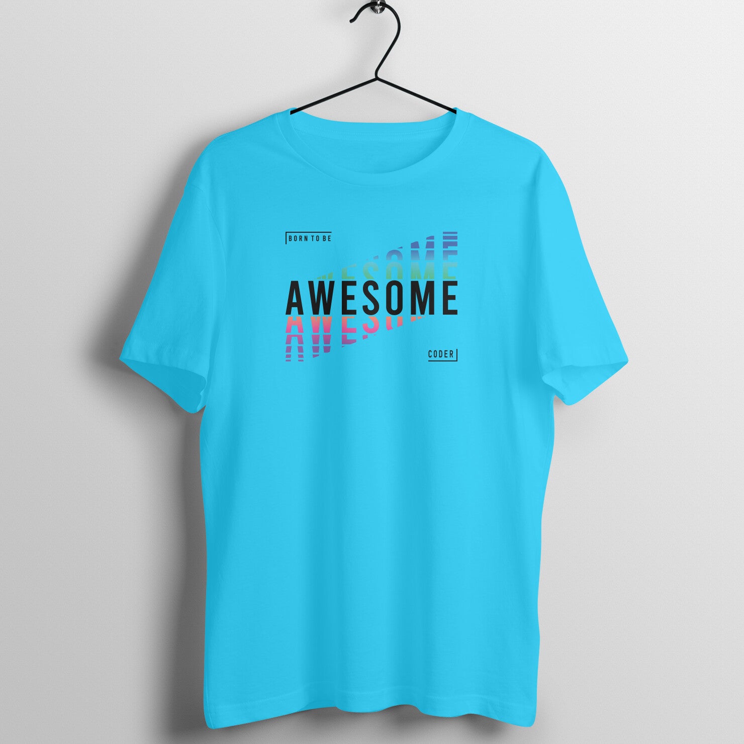 "Born to be Awesome Coder" - UNISEX HALF SLEEVE T-SHIRT (91C27)