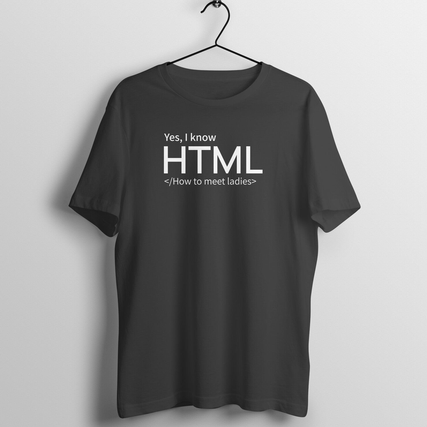 "YES, I KNOW HTML ..." - MEN HALF SLEEVE T-SHIRT (91C29)