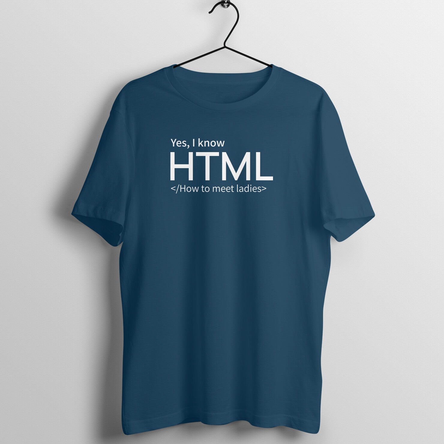 "YES, I KNOW HTML ..." - MEN HALF SLEEVE T-SHIRT (91C29)