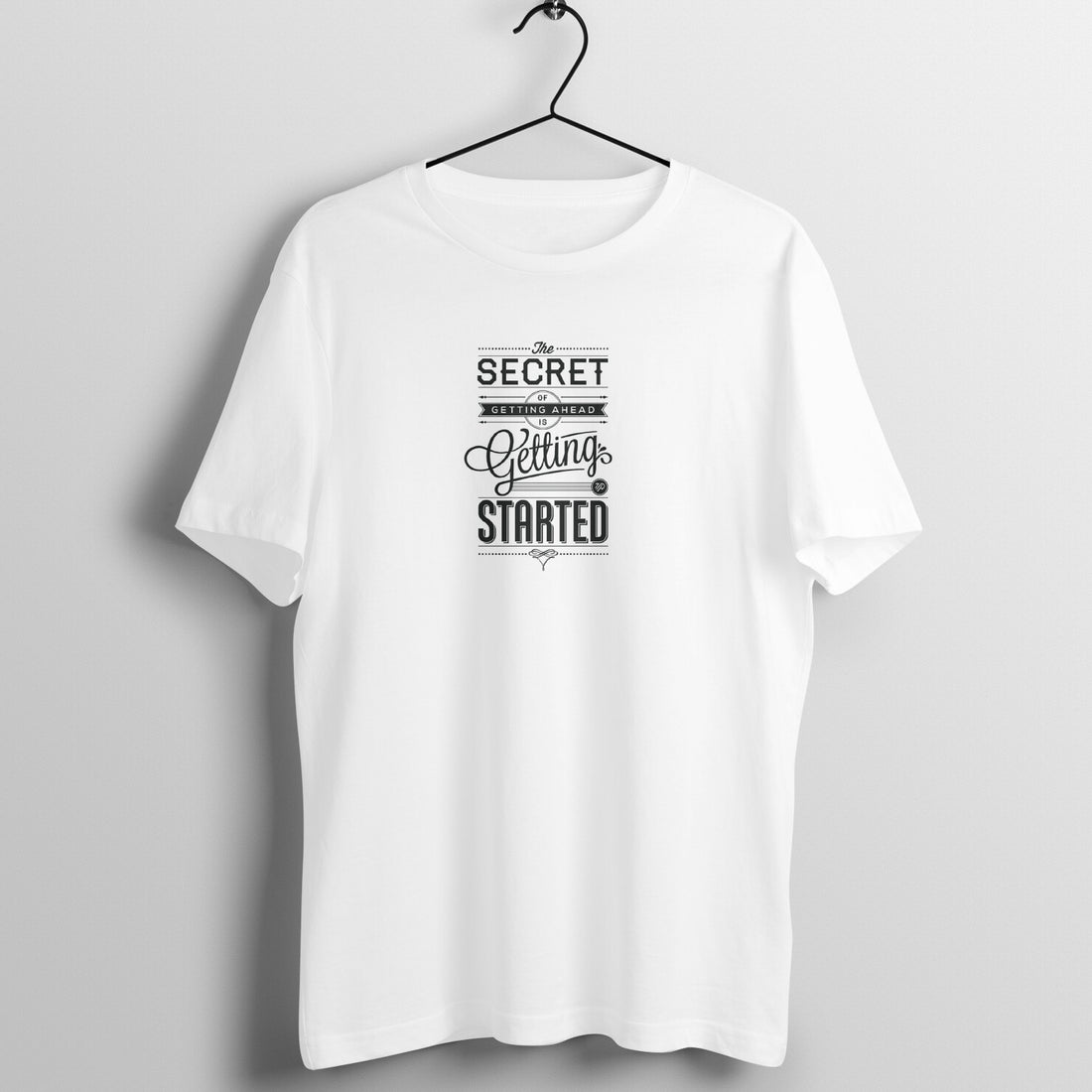 "Secret of getting ahead ..." - UNISEX HALF SLEEVE T-SHIRT (91C36)