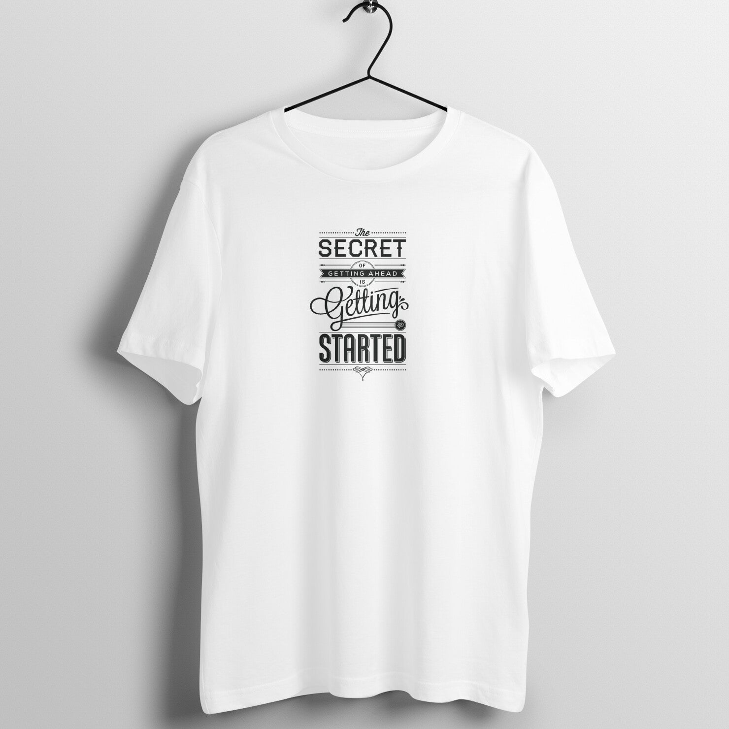 "Secret of getting ahead ..." - UNISEX HALF SLEEVE T-SHIRT (91C36)