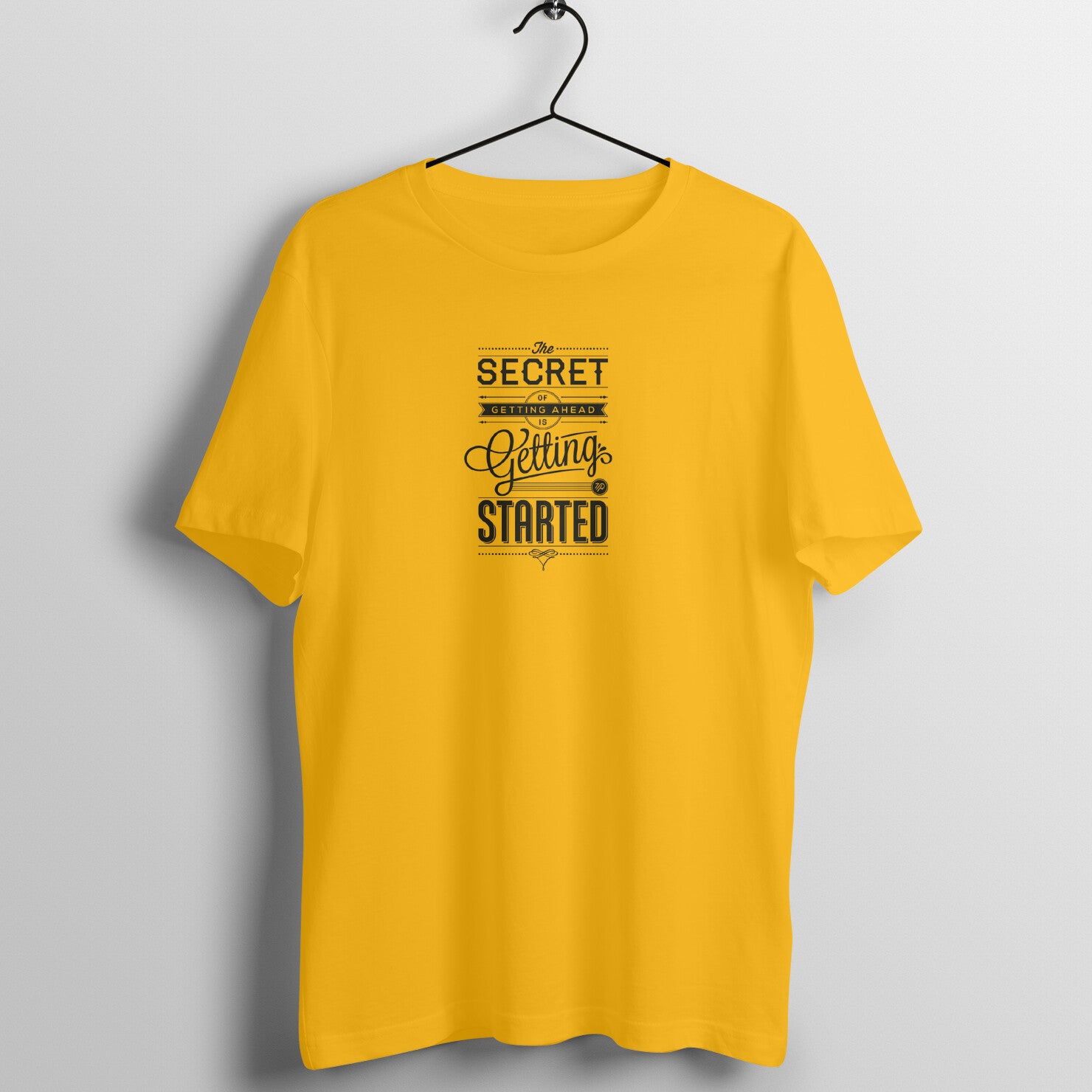 "Secret of getting ahead ..." - UNISEX HALF SLEEVE T-SHIRT (91C36)