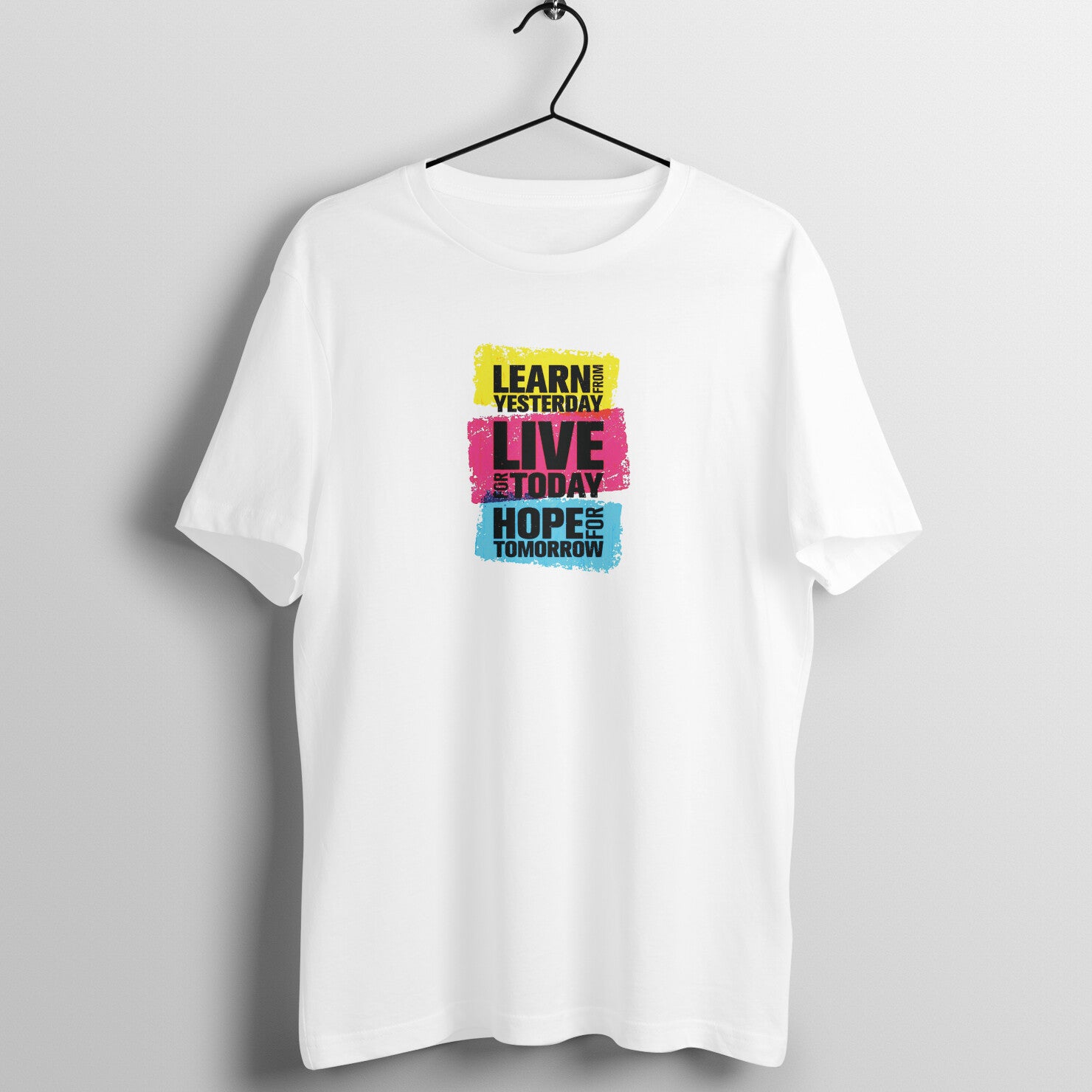 "Learn from yesterday, Live for today, Hope for tmrw" - UNISEX HALF SLEEVE T-SHIRT (91C37)