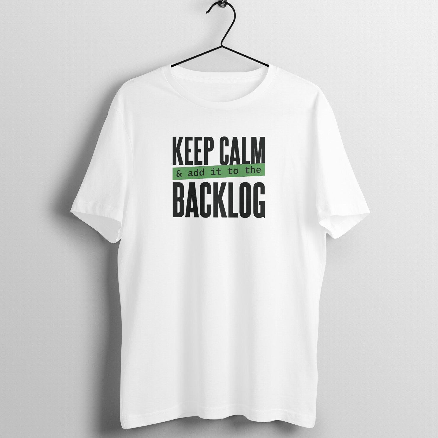 "Keep calm & add it to the backlog" - UNISEX HALF SLEEVE T-SHIRT (91C42)
