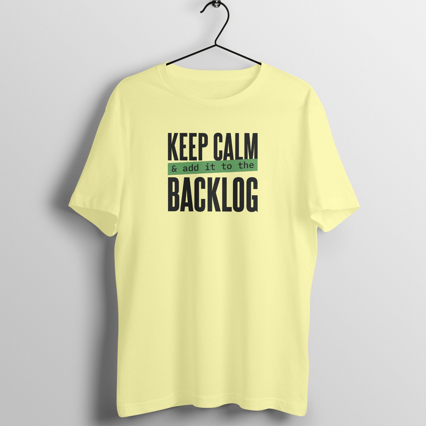 "Keep calm & add it to the backlog" - UNISEX HALF SLEEVE T-SHIRT (91C42)