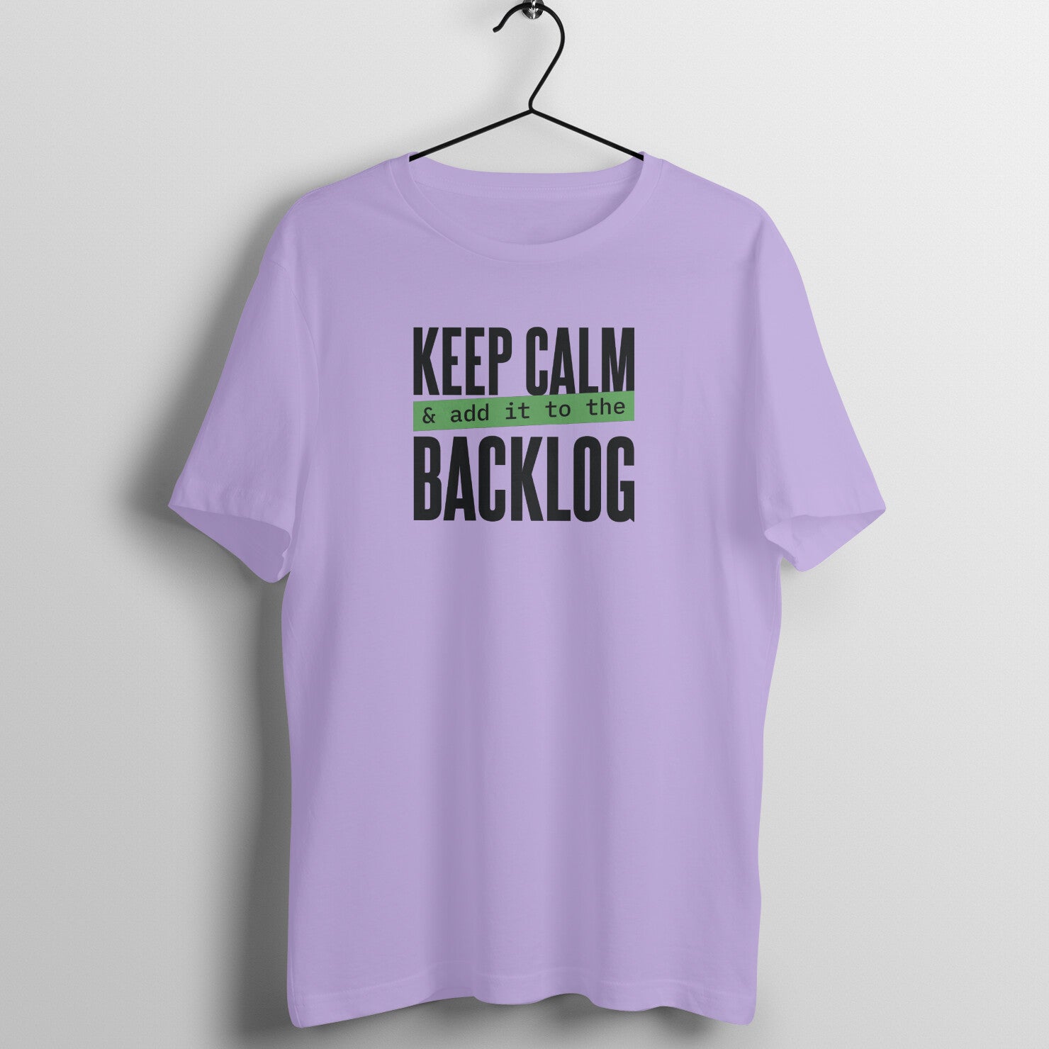 "Keep calm & add it to the backlog" - UNISEX HALF SLEEVE T-SHIRT (91C42)