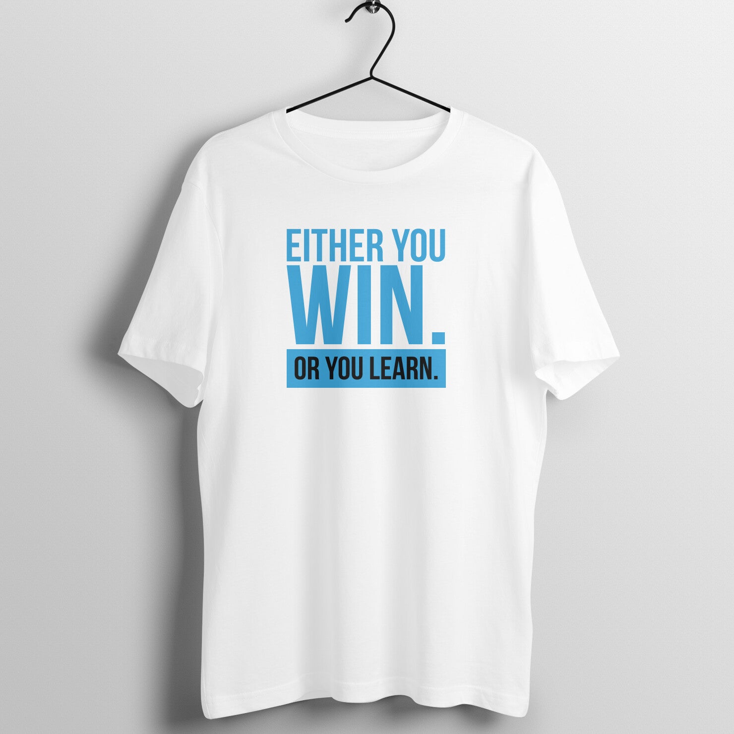 "Either you win OR you learn" - UNISEX HALF SLEEVE T-SHIRT (91C44)