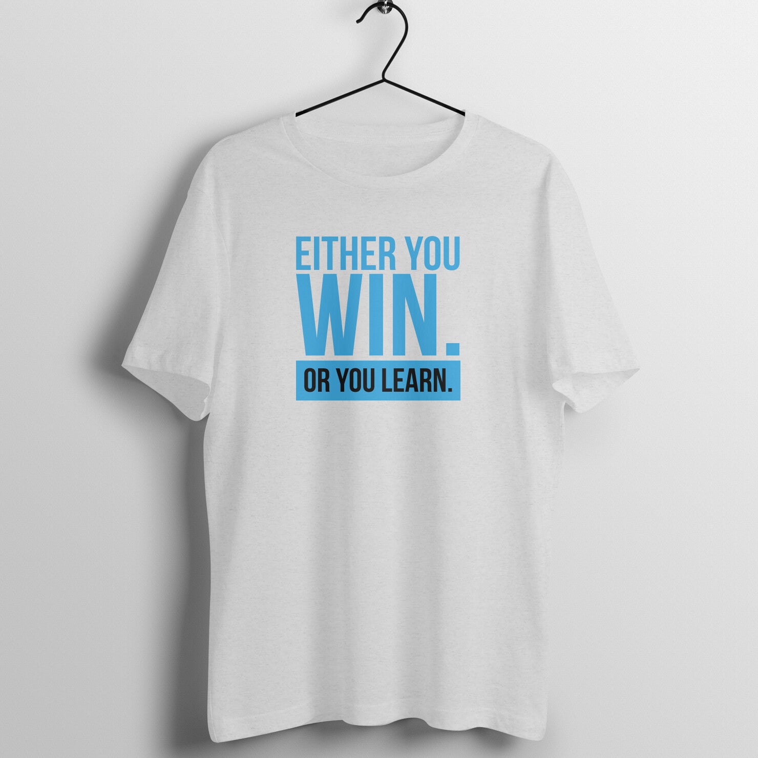 "Either you win OR you learn" - UNISEX HALF SLEEVE T-SHIRT (91C44)