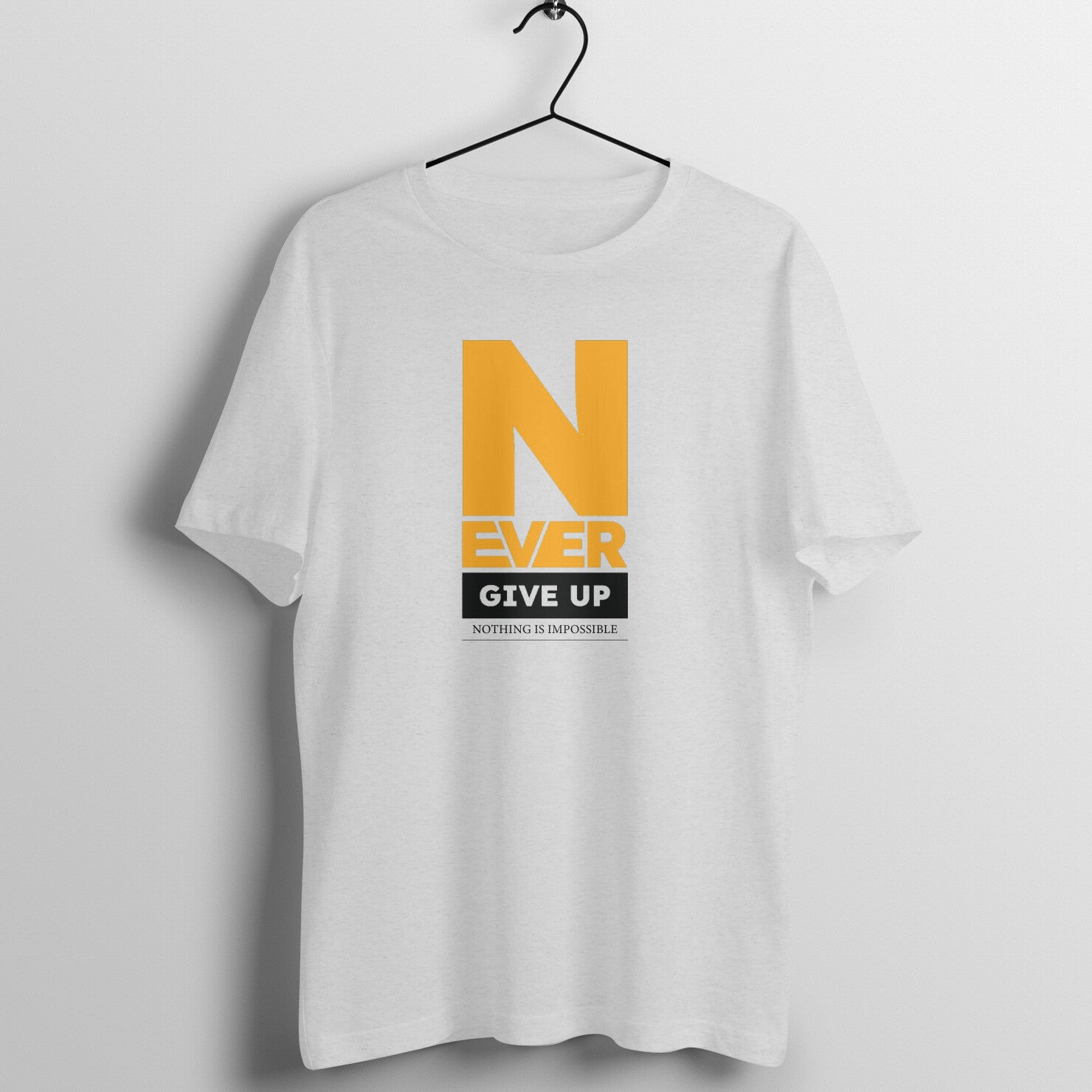 "Never give up ... Nothing is impossible" - UNISEX HALF SLEEVE T-SHIRT (91C45)
