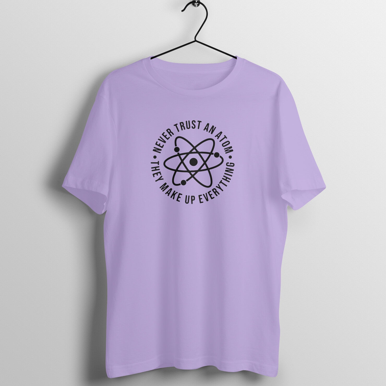 "Never trust an atom, they make up everything" - UNISEX HALF SLEEVE T-SHIRT (91C55)