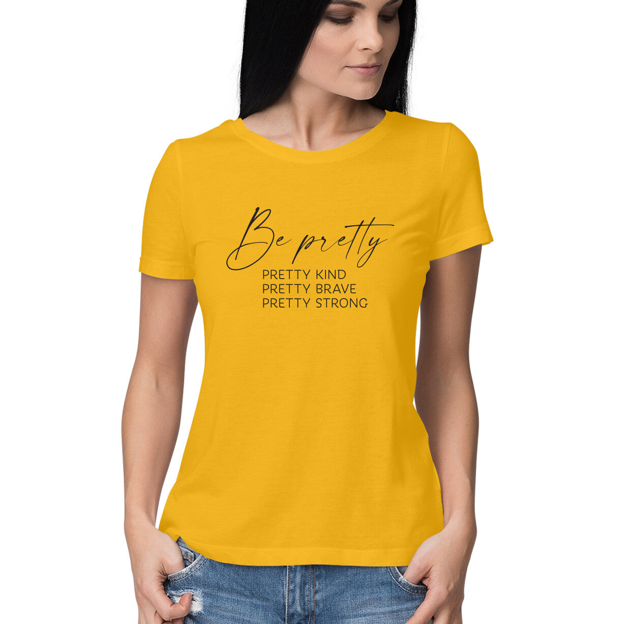 "Be Pretty, Kind, Brave, Strong ..." - HALF SLEEVE T-SHIRT for GIRLS (91C62)