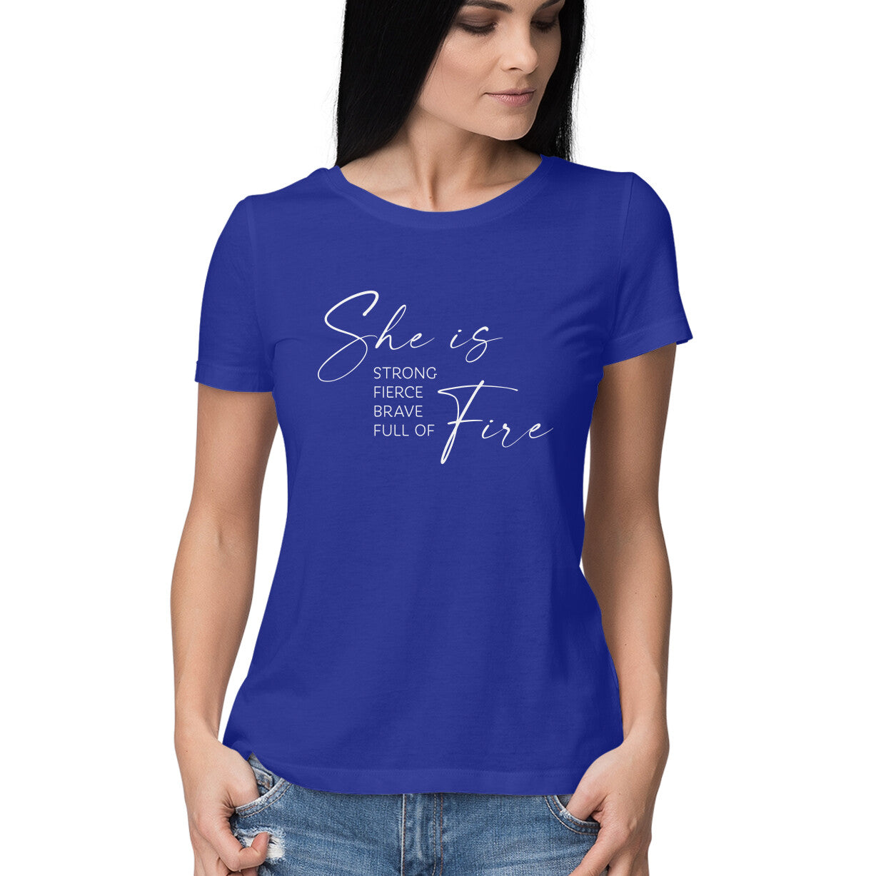 "She is Strong, Fierce, Brave, Full of Fire" - HALF SLEEVE T-SHIRT for GIRLS (91C61)