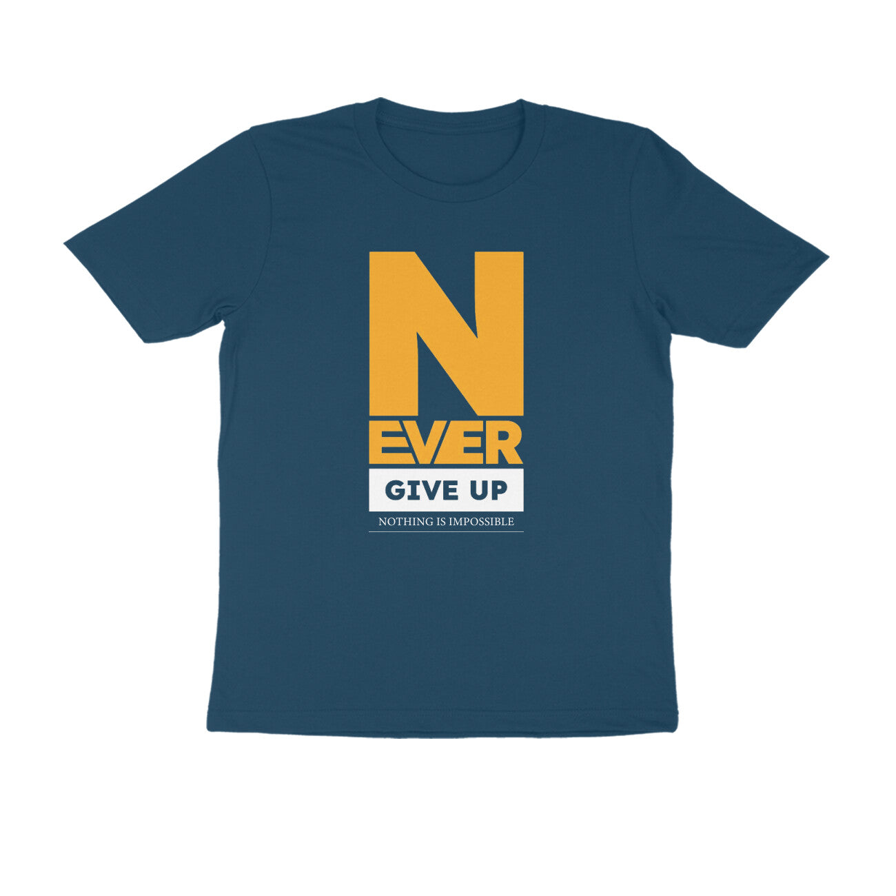 "Never give up ... Nothing is impossible" - UNISEX HALF SLEEVE T-SHIRT (91C45)