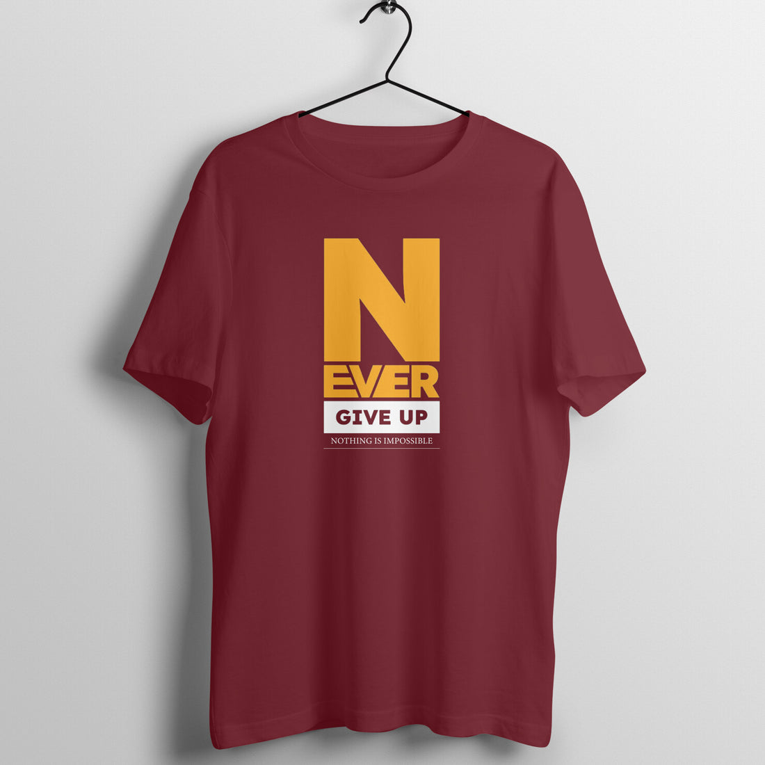 "Never give up ... Nothing is impossible" - UNISEX HALF SLEEVE T-SHIRT (91C45)