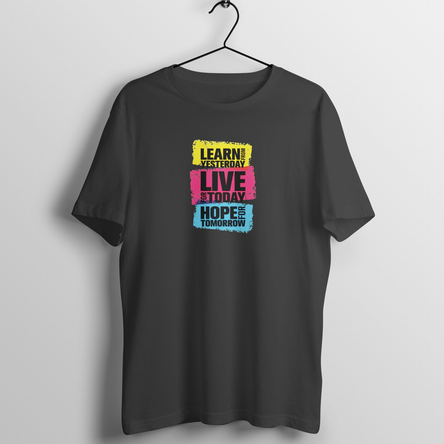 "Learn from yesterday, Live for today, Hope for tmrw" - UNISEX HALF SLEEVE T-SHIRT (91C37)