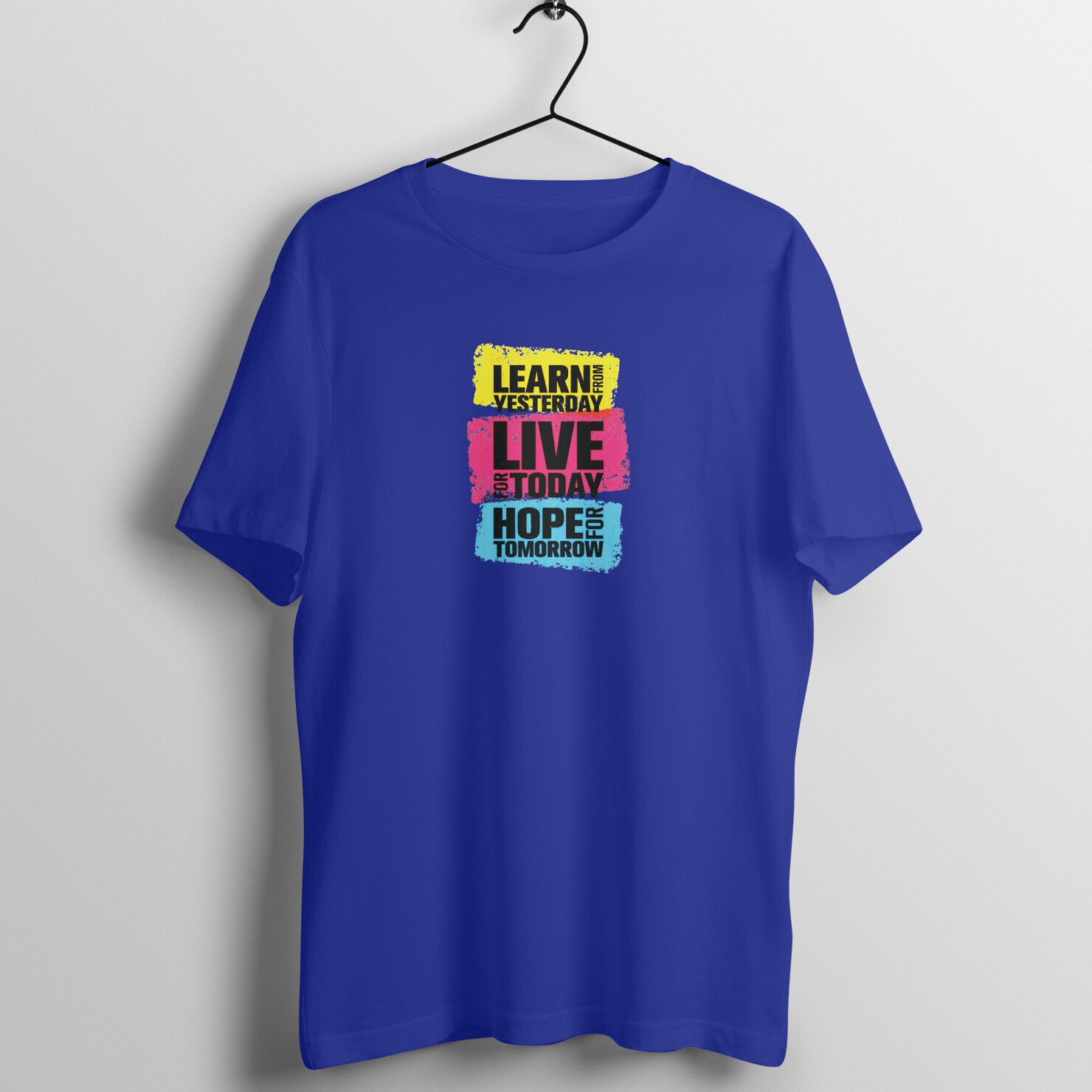 "Learn from yesterday, Live for today, Hope for tmrw" - UNISEX HALF SLEEVE T-SHIRT (91C37)