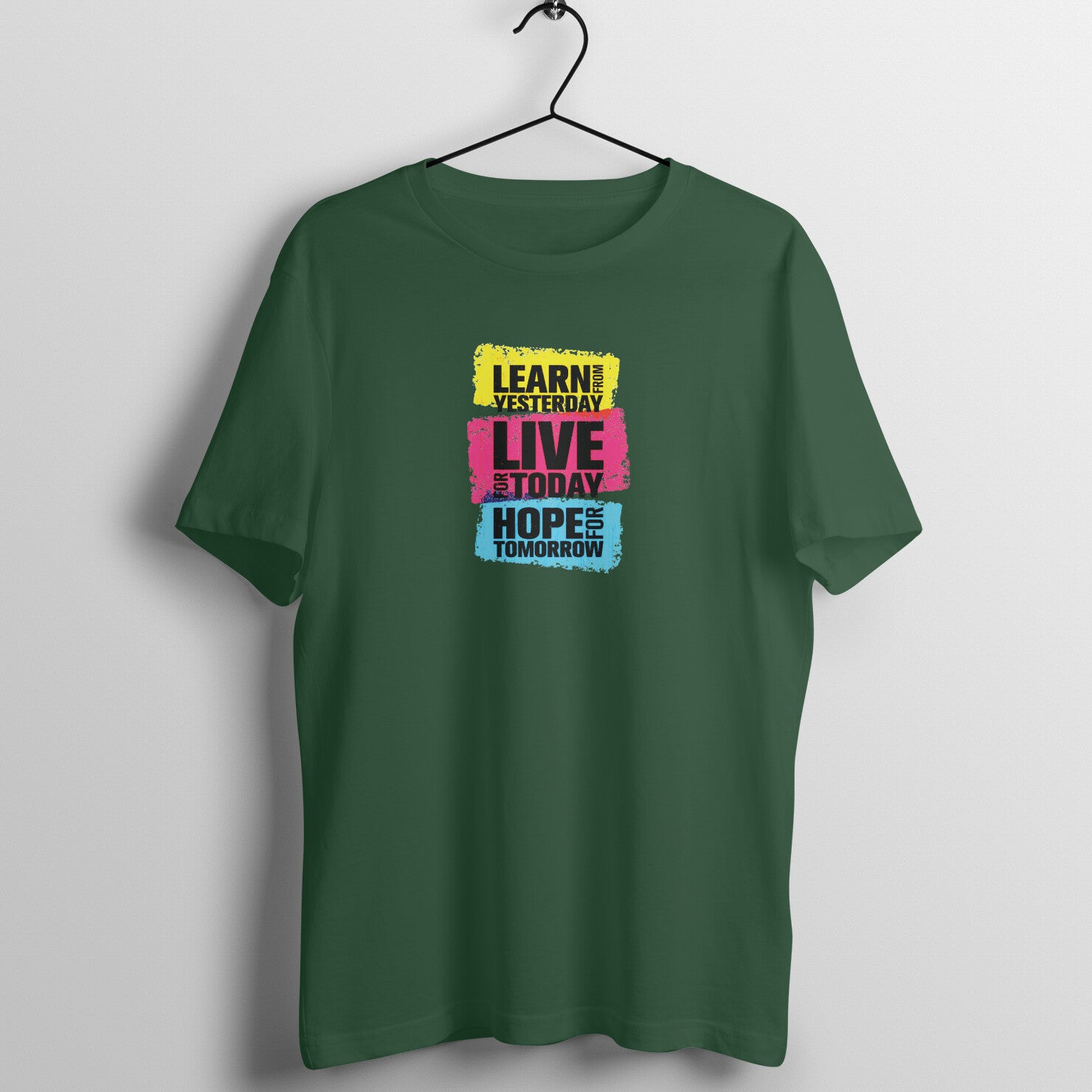 "Learn from yesterday, Live for today, Hope for tmrw" - UNISEX HALF SLEEVE T-SHIRT (91C37)