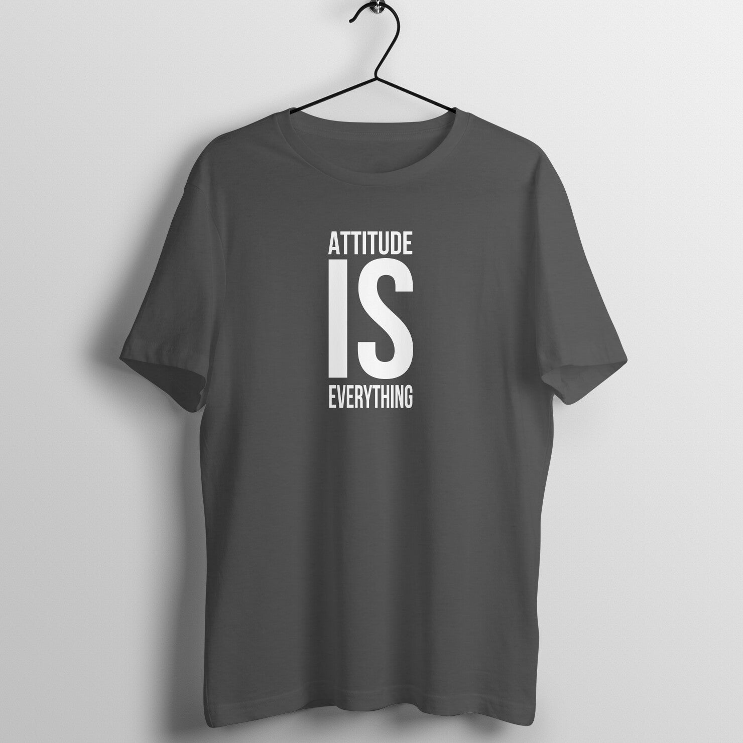"Attitude is everything" - UNISEX HALF SLEEVE T-SHIRT (91C33)