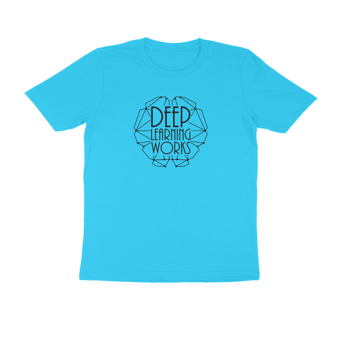 "Deep Learning Works" - UNISEX HALF SLEEVE T-SHIRT (91C72)