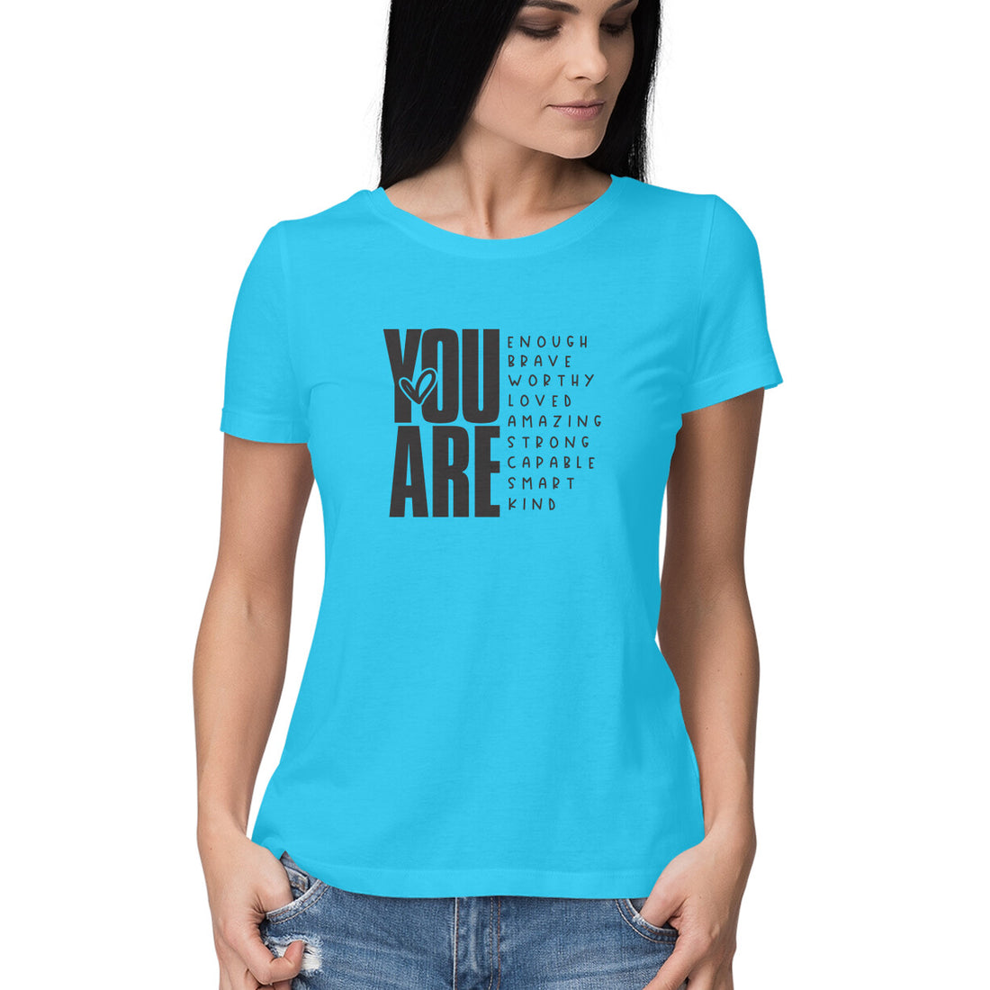 "You are ..." - HALF SLEEVE T-SHIRT FOR GIRLS (91C75)