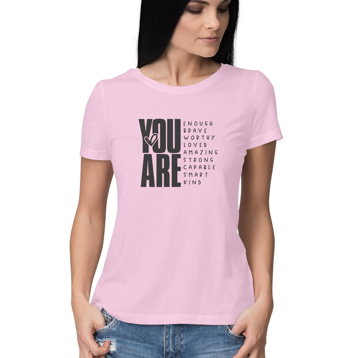 "You are ..." - HALF SLEEVE T-SHIRT FOR GIRLS (91C75)