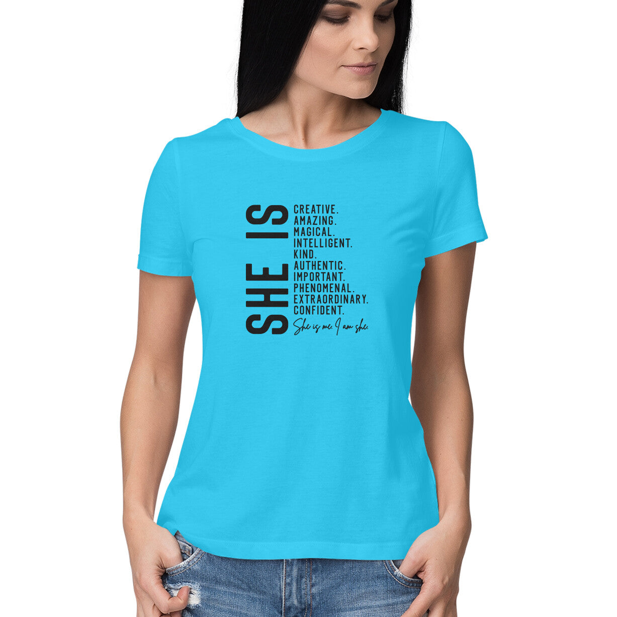 "She is ..." - HALF SLEEVE T-SHIRT FOR GIRLS (91C76)