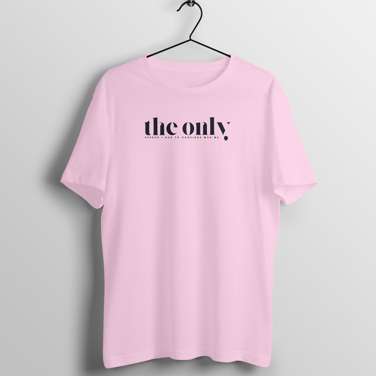 "The Only Person..." - UNISEX HALF SLEEVE T-SHIRT (91C78)