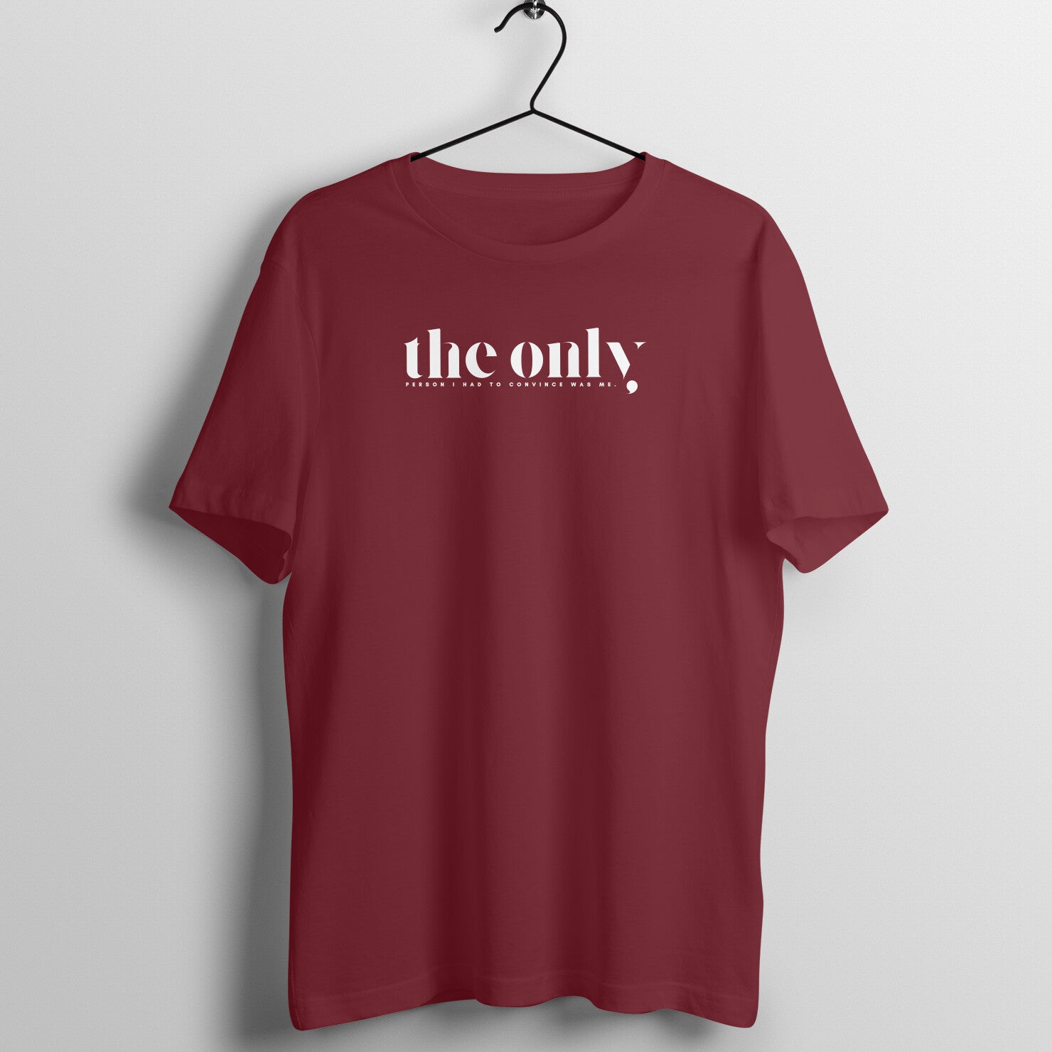 "The Only Person..." - UNISEX HALF SLEEVE T-SHIRT (91C78)