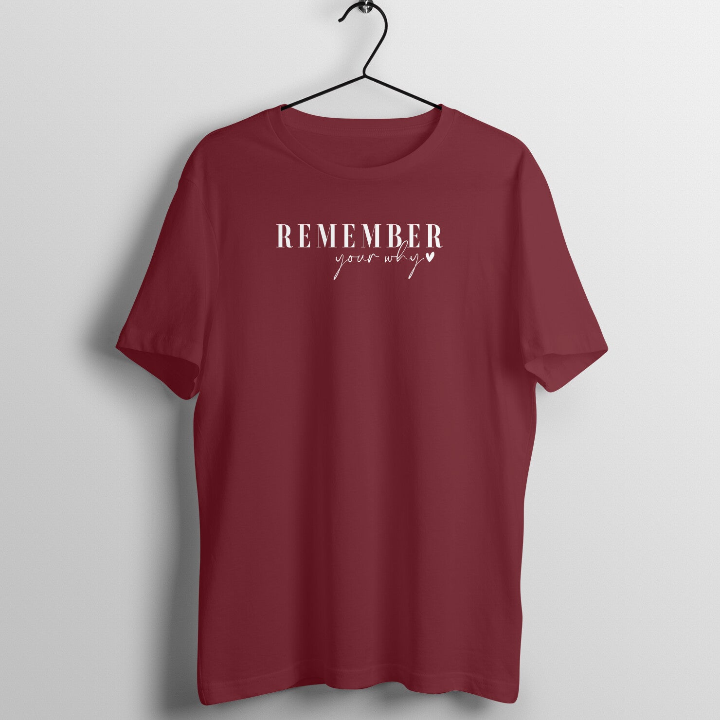 "Remember your WHY?" - UNISEX HALF SLEEVE T-SHIRT (91C79)