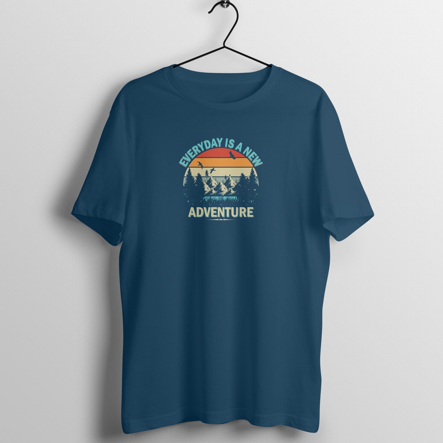 "Everyday is a new adventure" - UNISEX HALF SLEEVE T-SHIRT (91C81)