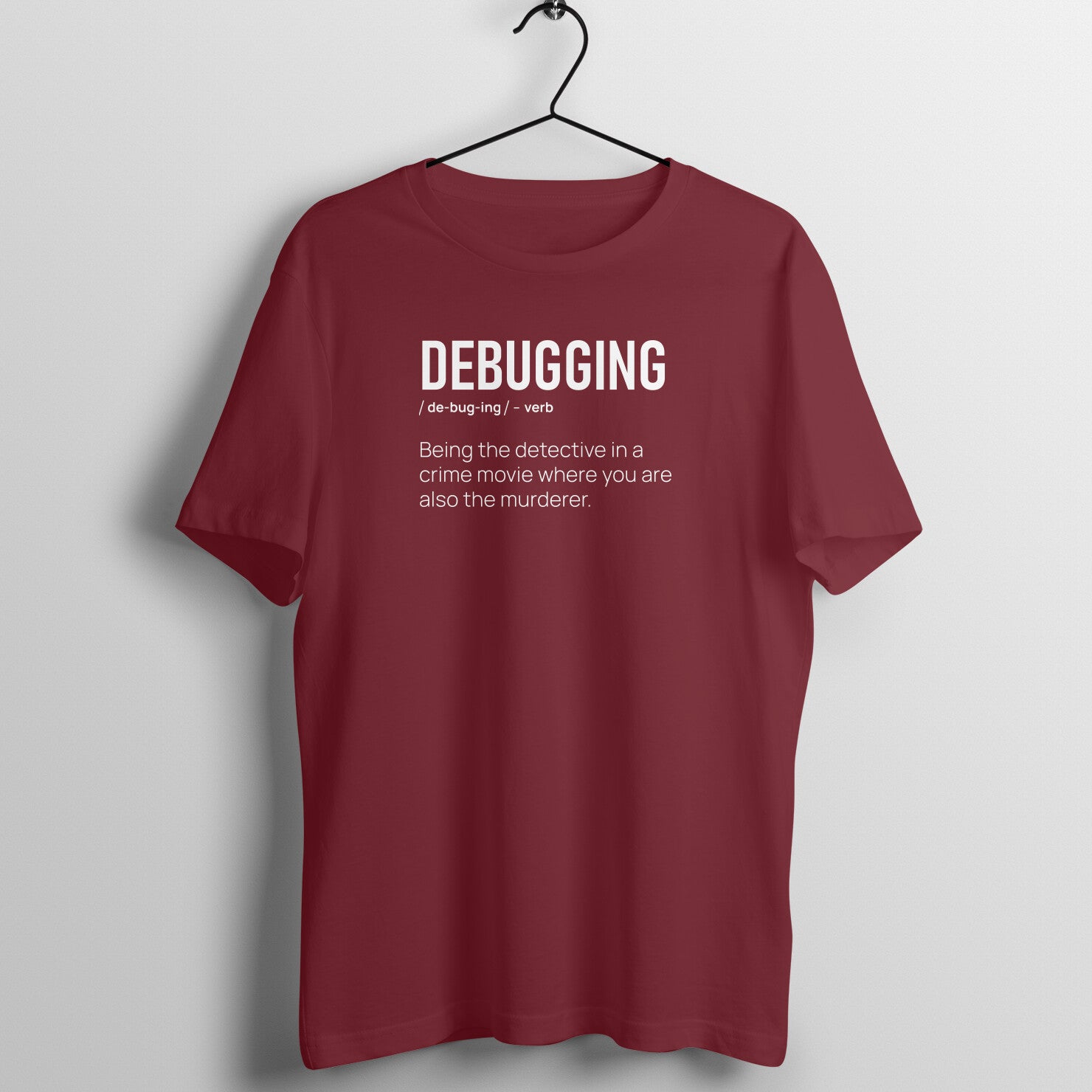 "DEBUGGING" - UNISEX HALF SLEEVE T-SHIRT (91C2)