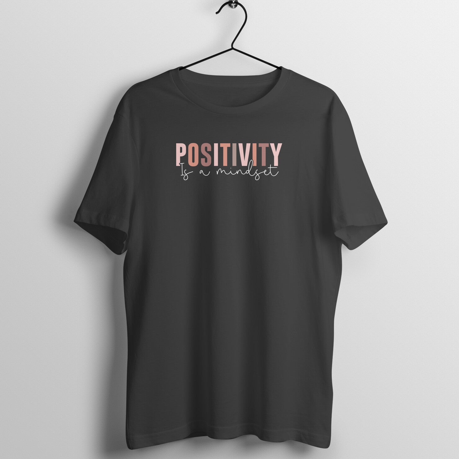 "POSITIVITY is a mindset" - UNISEX HALF SLEEVE T-SHIRT (91C93)