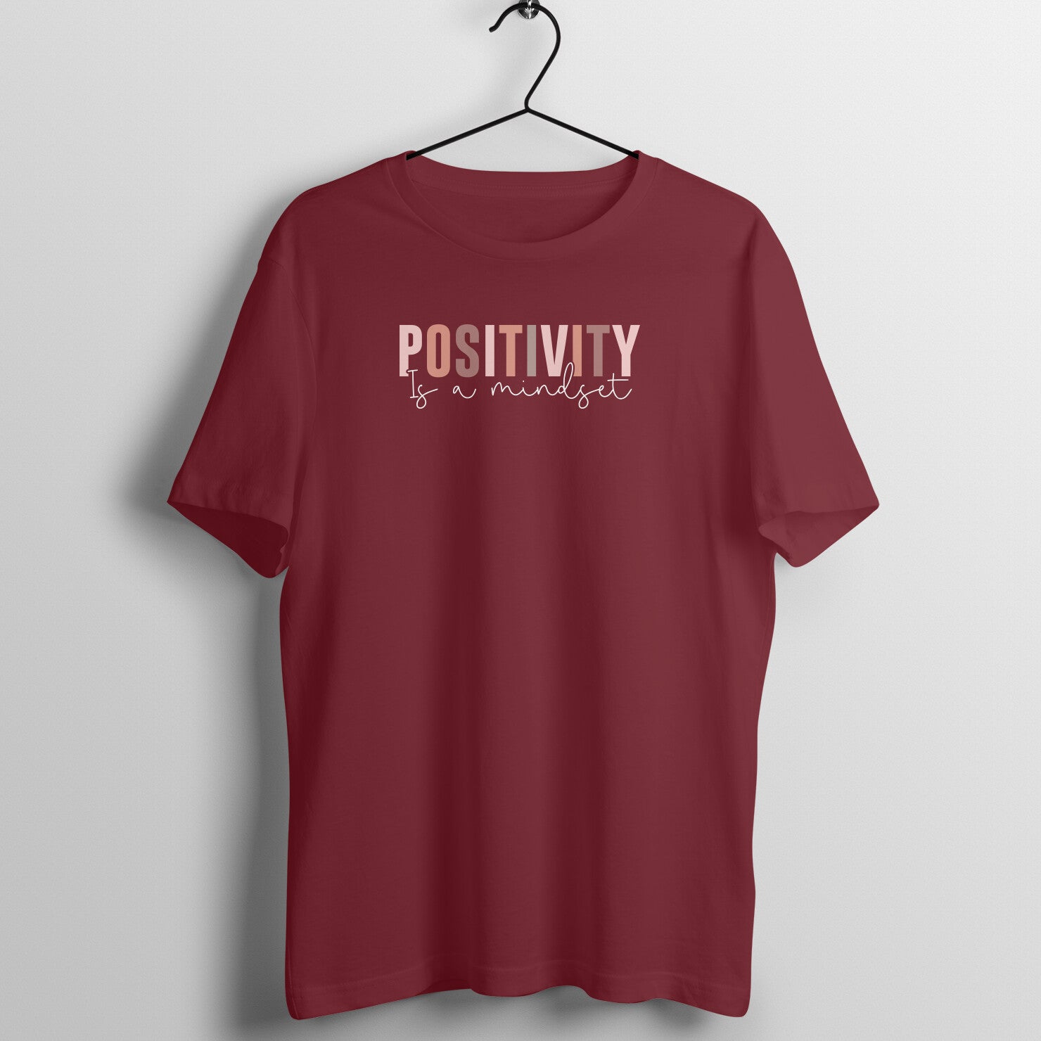 "POSITIVITY is a mindset" - UNISEX HALF SLEEVE T-SHIRT (91C93)