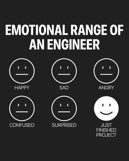 &quot;Emotional range of an engineer&quot; - UNISEX HALF SLEEVE T-SHIRT (91C16)