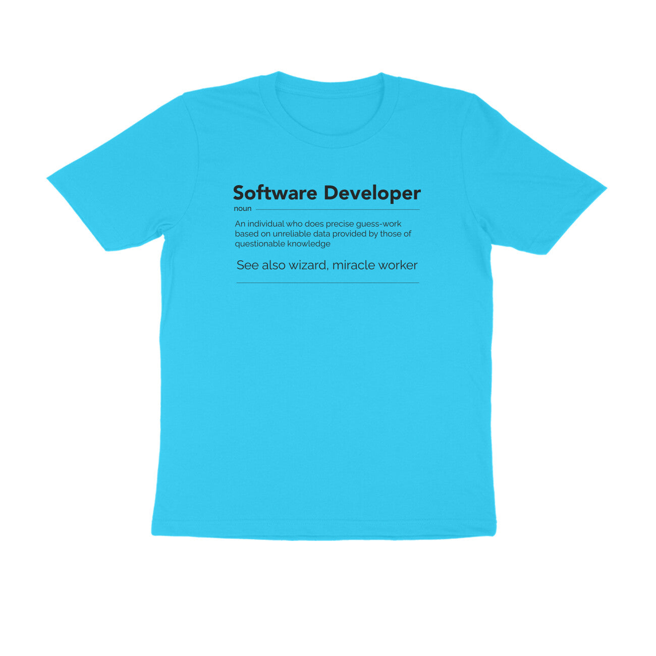 &quot;Software Developer&quot; - UNISEX HALF SLEEVE T-SHIRT (91C8)