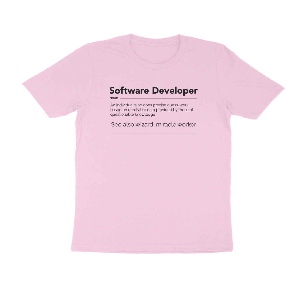 &quot;Software Developer&quot; - UNISEX HALF SLEEVE T-SHIRT (91C8)